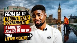 From Special Adviser in Kaduna to Picking Litter in the UK